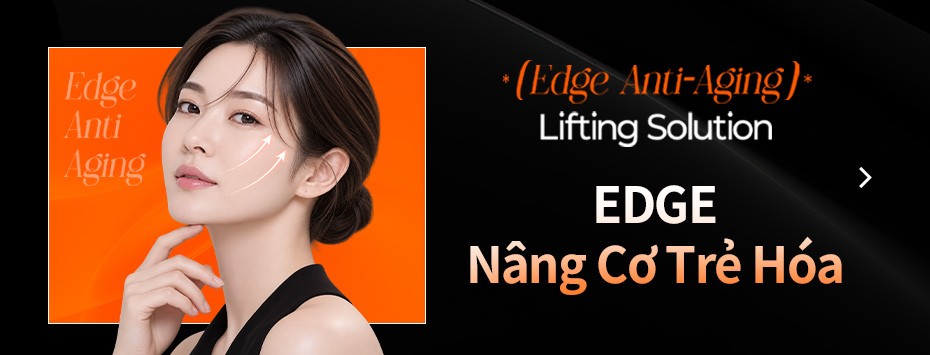 Giải pháp nâng cơ chống lão hóa EDGE